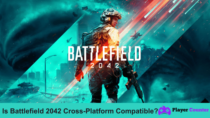 Is Battlefield 2042 Cross-Platform Compatible