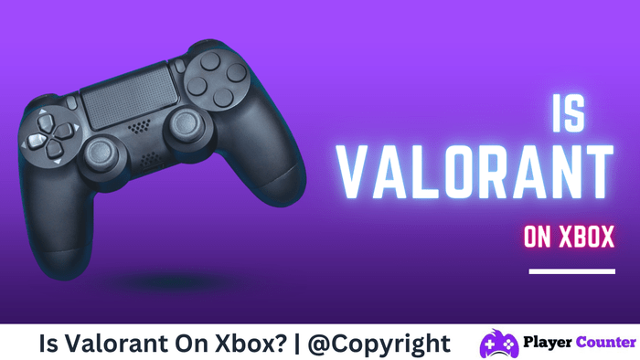 Is valorant on xbox? Is valorant on xbox?