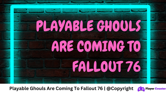 Playable Ghouls Are Coming To Fallout 76