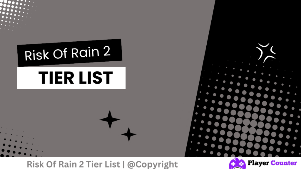 Risk Of Rain 2 Tier List